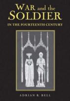 War And The Soldier In The Fourteenth Century