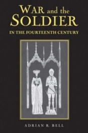 War And The Soldier In The Fourteenth Century