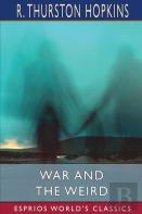 War And The Weird (Esprios Classics)