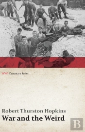 War And The Weird (Wwi Centenary Series)