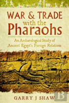 War And Trade With The Pharaohs
