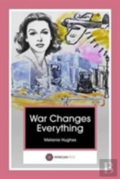 War Changes Everything