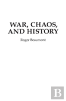 War, Chaos, And History