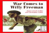 War Comes To Willy Freeman