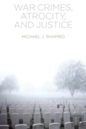 War Crimes, Atrocity And Justice