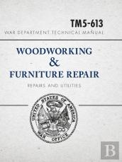 War Department Technical Manual - Woodworking & Furniture Repair