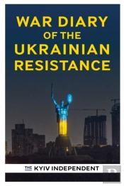 War Diary Of The Ukrainian Resistance