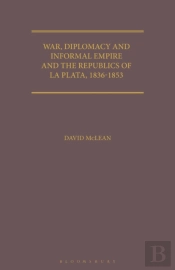 War, Diplomacy And Informal Empire