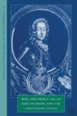 Bertrand.pt - War, Diplomacy And The Rise Of Savoy, 1690â€“1720