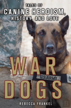 Bertrand.pt - War Dogs: Tales Of Canine Heroism, History, And Love
