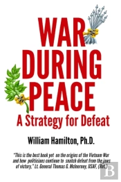 War During Peace: A Strategy For Defeat