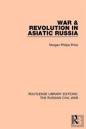 War & Revolution In Asiatic Russia