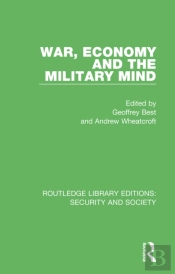 War, Economy And The Military Mind