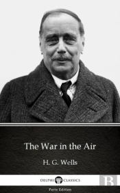 War In The Air By H. G. Wells (Illustrated)