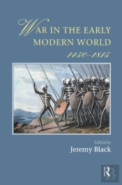 War In The Early Modern World, 1450-1815