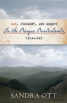 War, Judgment, And Memory In The Basque Borderlands, 1914-1945