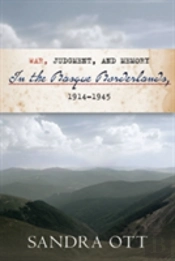 War, Judgment, And Memory In The Basque Borderlands, 1914-1945