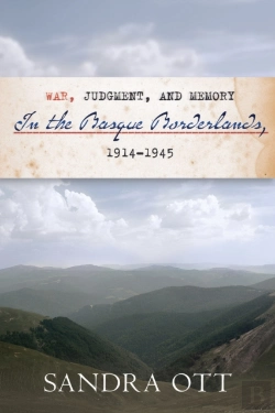 Bertrand.pt - War, Judgment, And Memory In The Basque Borderlands, 1914-1945