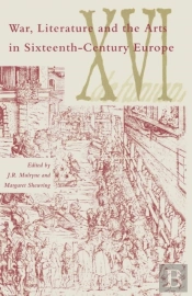 War Literature And The Arts In Sixteenth-Century Europe