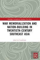 War Memorialization And Nation-Building In Twentieth-Century Southeast Asia