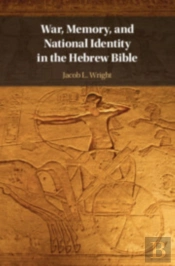 War, Memory, And National Identity In The Hebrew Bible