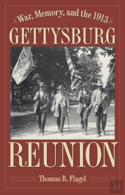 Bertrand.pt - War, Memory, And The 1913 Gettysburg Reunion