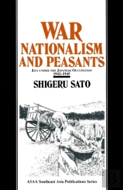 War, Nationalism And Peasants: Java Under The Japanese Occupation, 1942-45