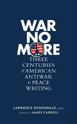 Bertrand.pt - War No More: Three Centuries Of American Antiwar & Peace Writing (Loa #278)