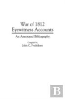 War Of 1812 Eyewitness Accounts