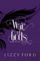 War Of Gods (Volume One) 2011-2016