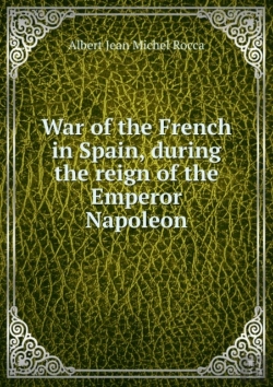 Bertrand.pt - War Of The French In Spain During The Reign Of The Emperor Napoleon