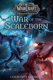 War Of The Scaleborn (World Of Warcraft: Dragonflight)