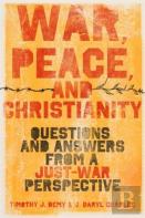 War, Peace, And Christianity