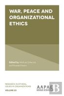 War, Peace And Organizational Ethics