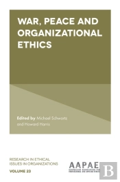 War, Peace And Organizational Ethics