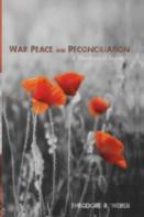 War, Peace, And Reconciliation