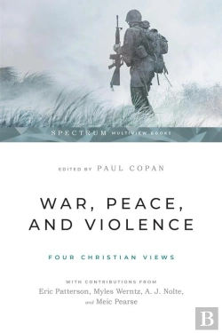 Bertrand.pt - War, Peace, And Violence: Four Christian Views