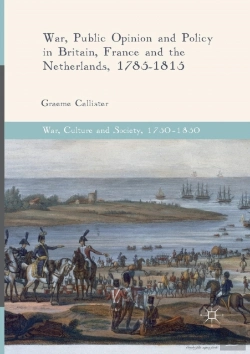 Bertrand.pt - War, Public Opinion And Policy In Britain, France And The Netherlands, 1785-1815