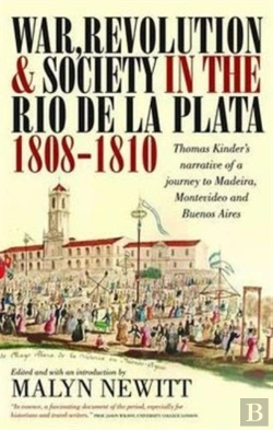 Bertrand.pt - War, Revolution And Society In The Rio De La Plata, 1808-1810