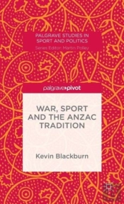 War, Sport And The Anzac Tradition