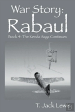 Bertrand.pt - War Story: Rabaul - Book 4: The Kenda Saga Continues