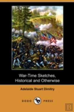 Bertrand.pt - War-Time Sketches, Historical And Otherw