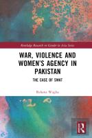 War, Violence And Womenâ€™S Agency In Pakistan