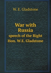 War With Russia Speech Of The Right Hon. W.E. Gladstone