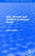 War, Women And Children In Ancient Rome (Routledge Revivals)