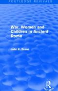 War, Women And Children In Ancient Rome (Routledge Revivals)