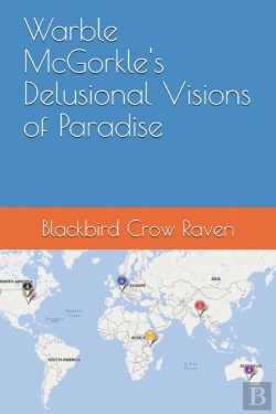 Bertrand.pt - Warble Mcgorkle'S Delusional Visions Of Paradise
