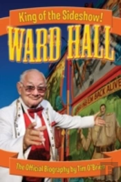 Ward Hall - King Of The Sideshow!