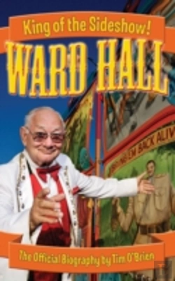 Bertrand.pt - Ward Hall - King Of The Sideshow!