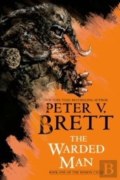 Warded Man: Book One Of The Demon Cycle
